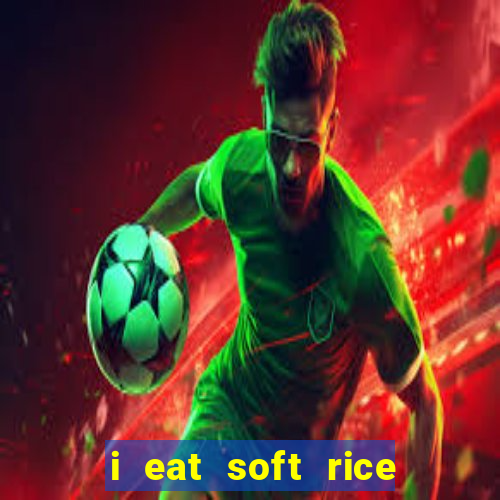 i eat soft rice in another world manga pt br